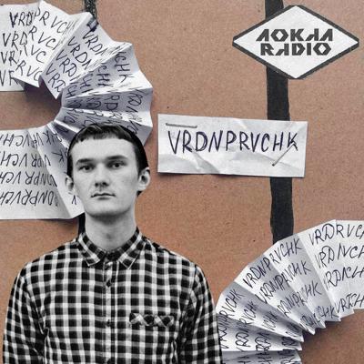 Local Friends w/ VRDNPRVCHK 12th June 2025