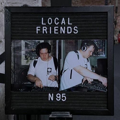 Local Friends w/ N95 5th February 2023